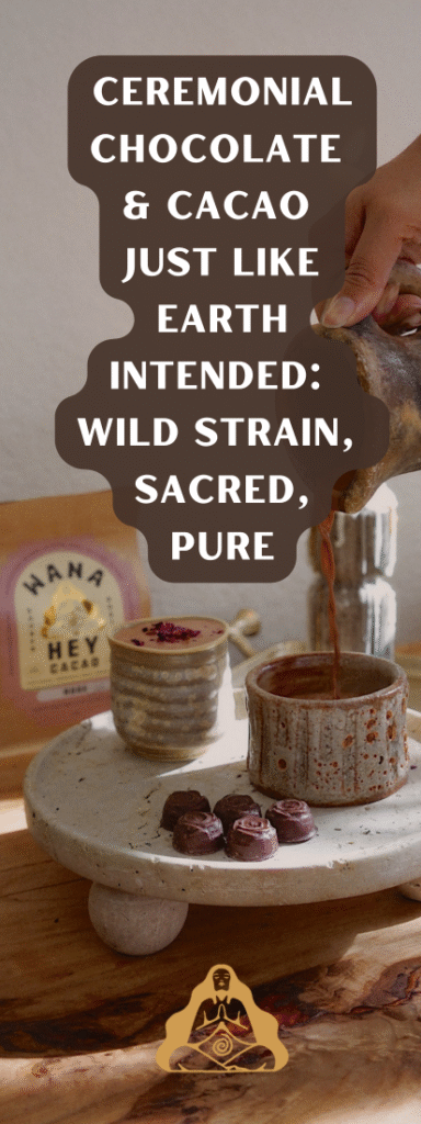 Wana Hey Ceremonial Cacao